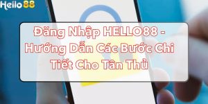 Đăng nhập HELLO88 với vài thao tác đơn giản được hướng dẫn cụ thể.